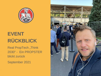 Real PropTech „Think 2030“ - Ein PROPSTER blickt zurück (1)